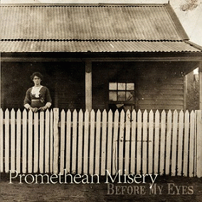 Promethean Misery : Before My Eyes Promethean Misery : Before My Eyes